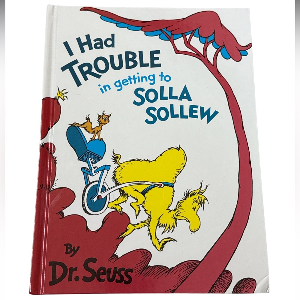 Dr. Seuss 'I Had Trouble in Getting to Solla Sollew Hard Cover Book